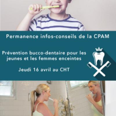 Permanence de la CPAM sur la prévention bucco-dentaire pour les jeunes et les femmes enceintes jeudi 16 avril au CHT